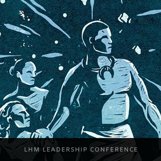 LHM LEADERSHIP CONFERENCE